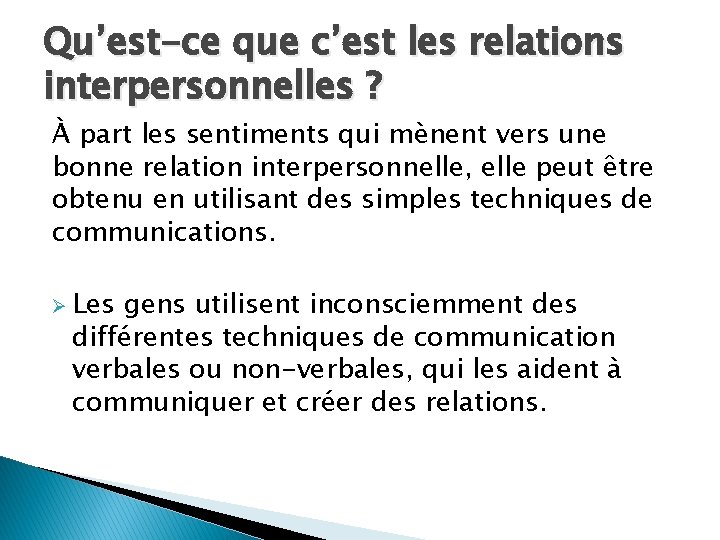 Qu’est-ce que c’est les relations interpersonnelles ? À part les sentiments qui mènent vers