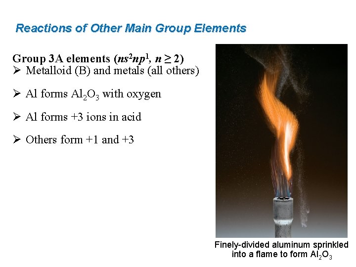Reactions of Other Main Group Elements Group 3 A elements (ns 2 np 1, Reactions of Other Main Group Elements Group 3 A elements (ns 2 np 1,
