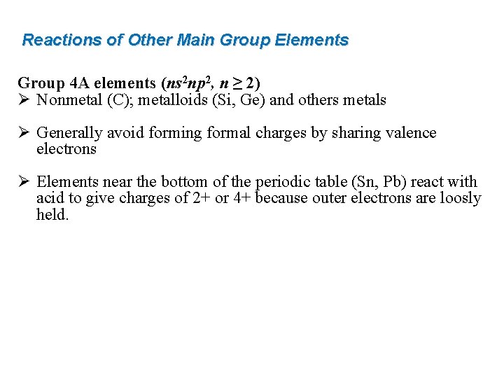 Reactions of Other Main Group Elements Group 4 A elements (ns 2 np 2, Reactions of Other Main Group Elements Group 4 A elements (ns 2 np 2,