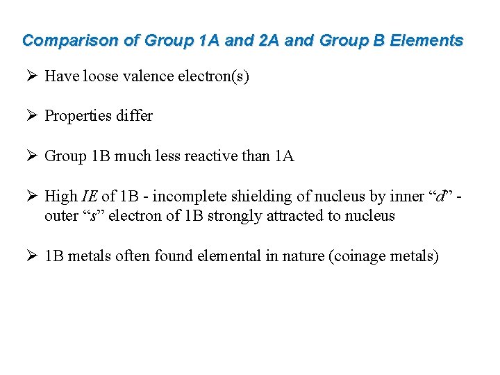 Comparison of Group 1 A and 2 A and Group B Elements Ø Have Comparison of Group 1 A and 2 A and Group B Elements Ø Have