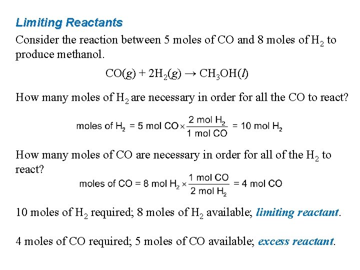 Limiting Reactants Consider the reaction between 5 moles of CO and 8 moles of Limiting Reactants Consider the reaction between 5 moles of CO and 8 moles of