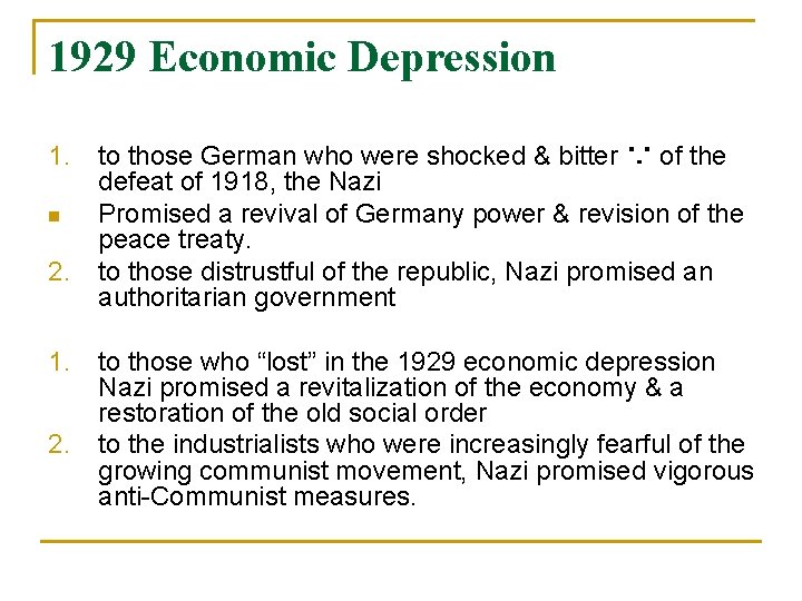 1929 Economic Depression 1. n 2. 1. 2. to those German who were shocked 1929 Economic Depression 1. n 2. 1. 2. to those German who were shocked