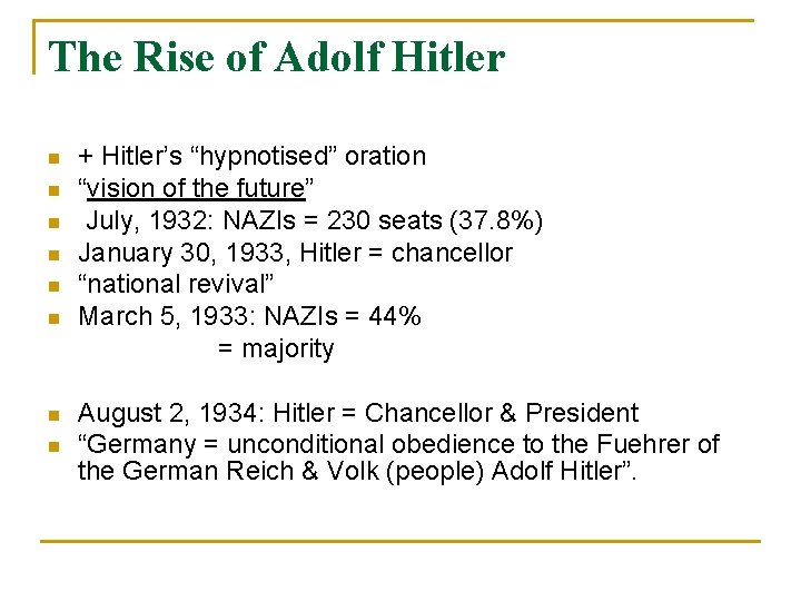 The Rise of Adolf Hitler n n n + Hitler’s “hypnotised” oration “vision of The Rise of Adolf Hitler n n n + Hitler’s “hypnotised” oration “vision of