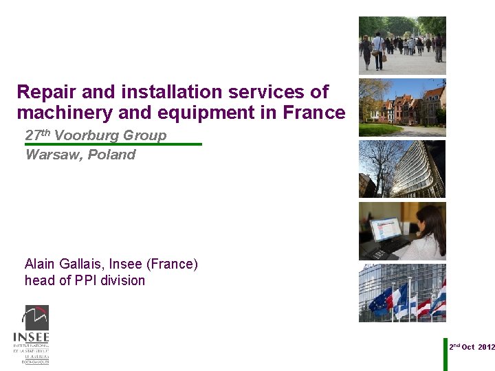 Repair and installation services of machinery and equipment in France 27 th Voorburg Group