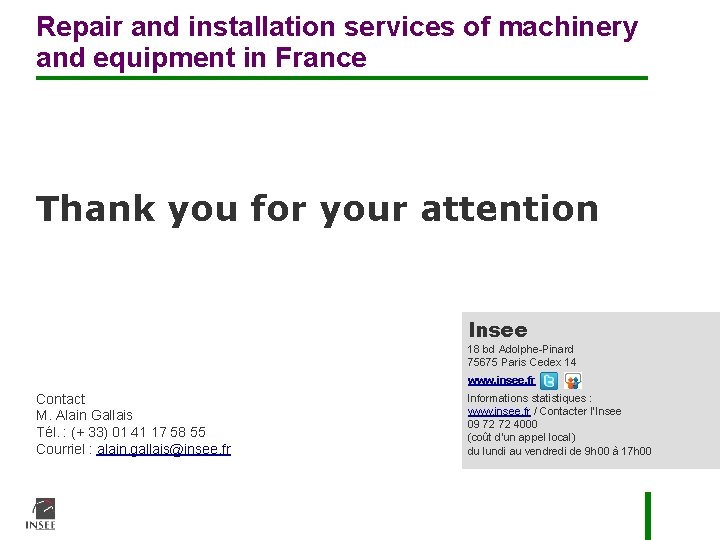 Repair and installation services of machinery and equipment in France Thank you for your