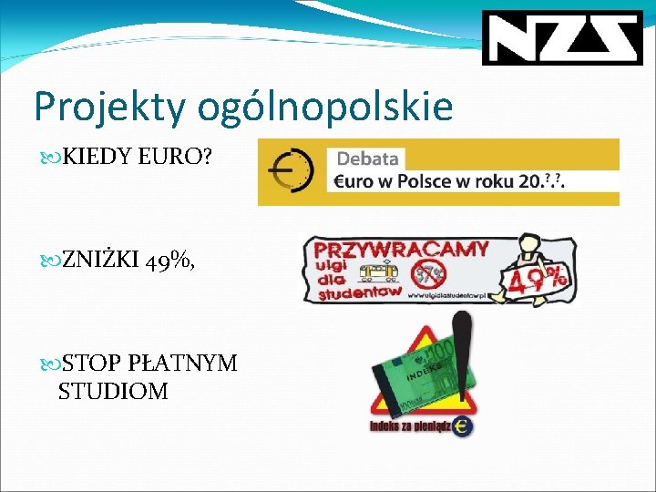 Projekty ogólnopolskie KIEDY EURO? ZNIŻKI 49%, STOP PŁATNYM STUDIOM 