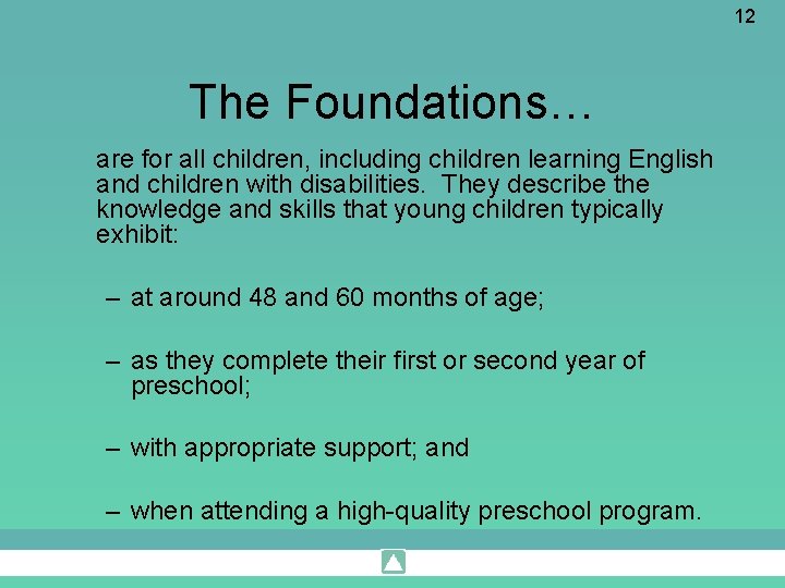 12 The Foundations… are for all children, including children learning English and children with