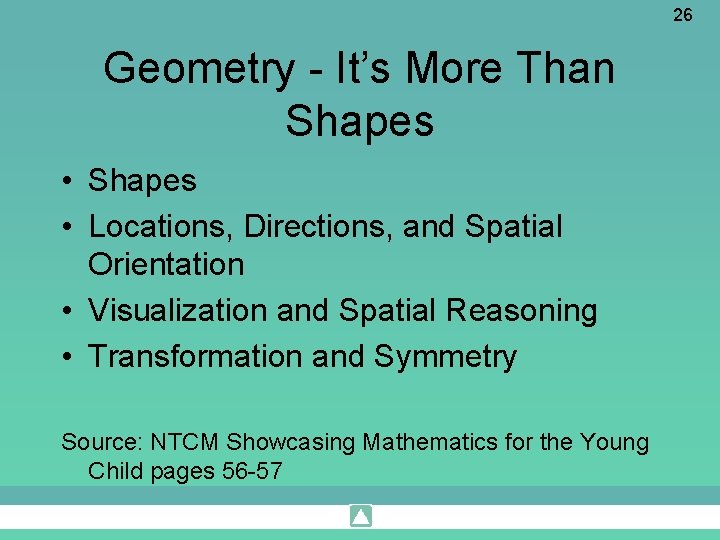 26 Geometry - It’s More Than Shapes • Locations, Directions, and Spatial Orientation •