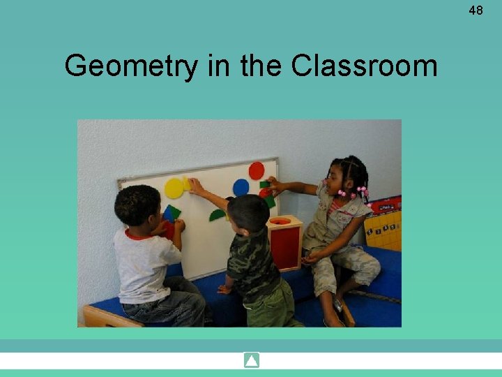 48 Geometry in the Classroom 