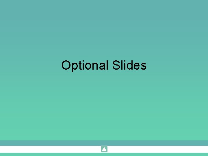 Optional Slides 