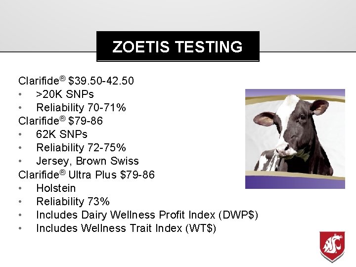 ZOETIS TESTING Clarifide® $39. 50 -42. 50 • >20 K SNPs • Reliability 70