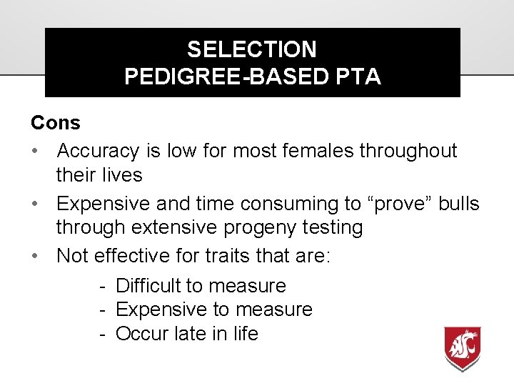 SELECTION PEDIGREE-BASED PTA Cons • Accuracy is low for most females throughout their lives