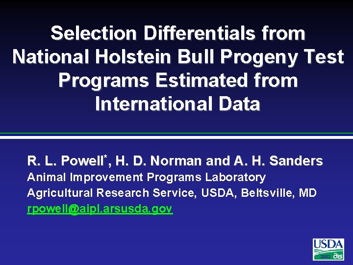 Selection Differentials from National Holstein Bull Progeny Test Programs Estimated from International Data R.