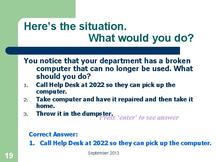 Here’s the situation. What would you do? You notice that your department has a