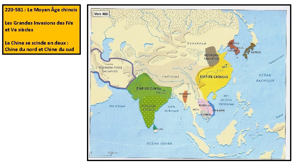 220 -581 : Le Moyen ge chinois Les Grandes Invasions des IVe et Ve