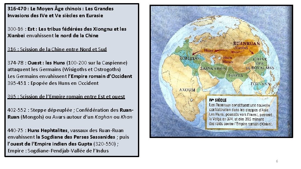 316 -470 : Le Moyen ge chinois : Les Grandes Invasions des IVe et