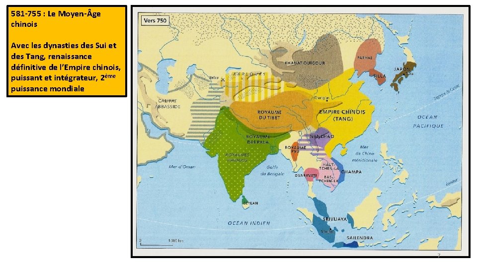 581 -755 : Le Moyen- ge chinois Avec les dynasties des Sui et des