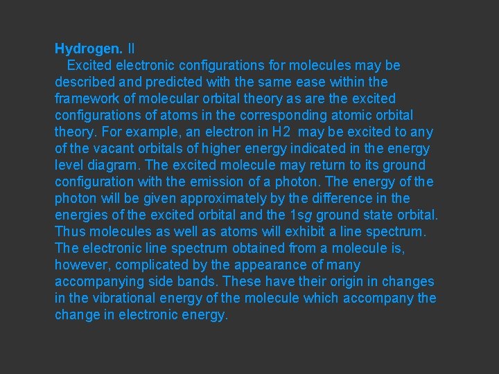 Hydrogen. II Excited electronic configurations for molecules may be described and predicted with the