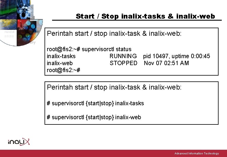 Start / Stop inalix-tasks & inalix-web Perintah start / stop inalix-task & inalix-web: root@fis