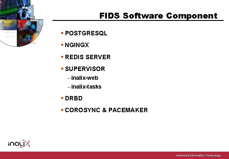 FIDS Software Component § POSTGRESQL § NGINGX § REDIS SERVER § SUPERVISOR – inalix-web