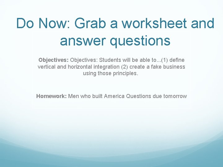 Do Now: Grab a worksheet and answer questions Objectives: Students will be able to.