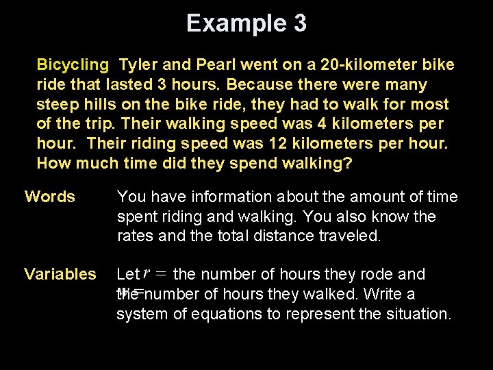 Example 3 Bicycling Tyler and Pearl went on a 20 -kilometer bike ride that