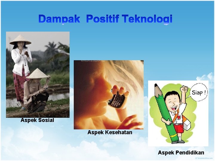 Aspek Sosial Aspek Kesehatan Aspek Pendidikan 