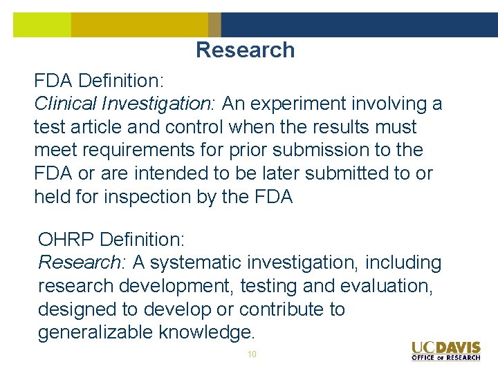 Research FDA Definition: Clinical Investigation: An experiment involving a test article and control when Research FDA Definition: Clinical Investigation: An experiment involving a test article and control when