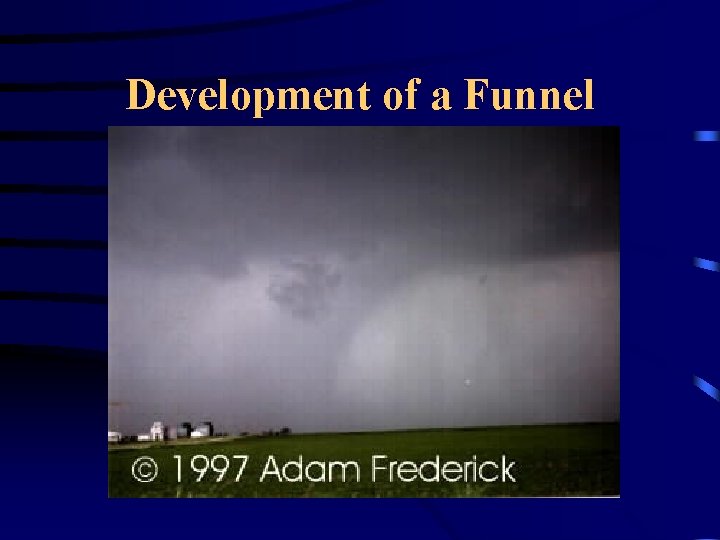 Development of a Funnel 