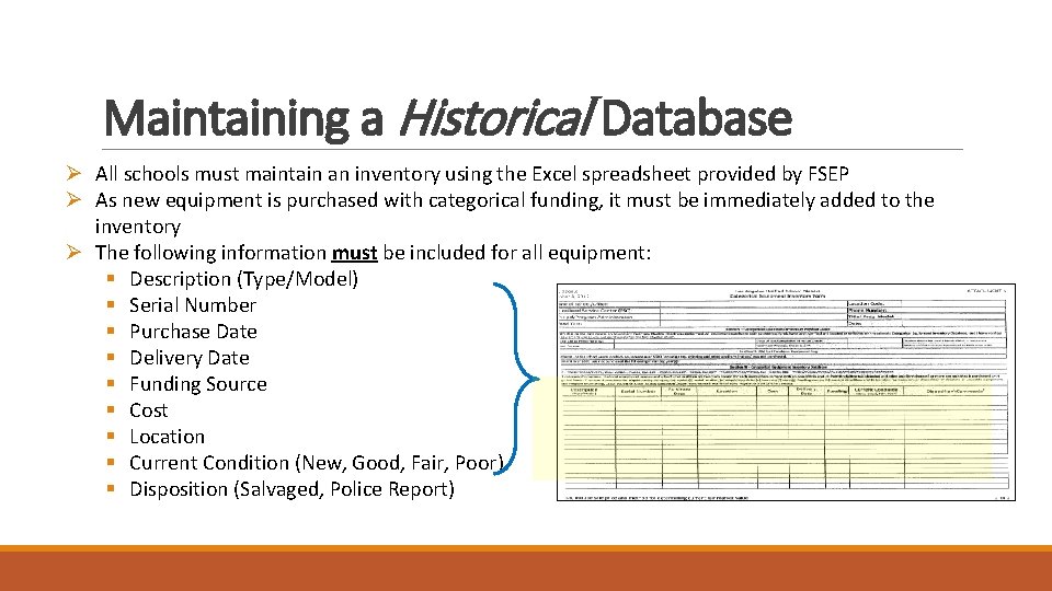 Maintaining a Historical Database Ø All schools must maintain an inventory using the Excel