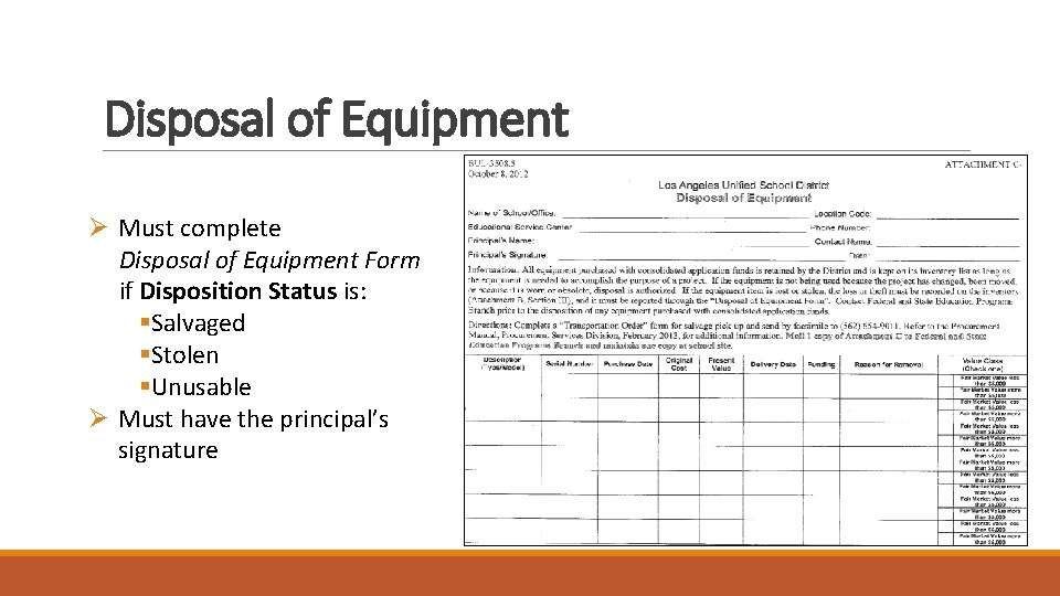 Disposal of Equipment Ø Must complete Disposal of Equipment Form if Disposition Status is: