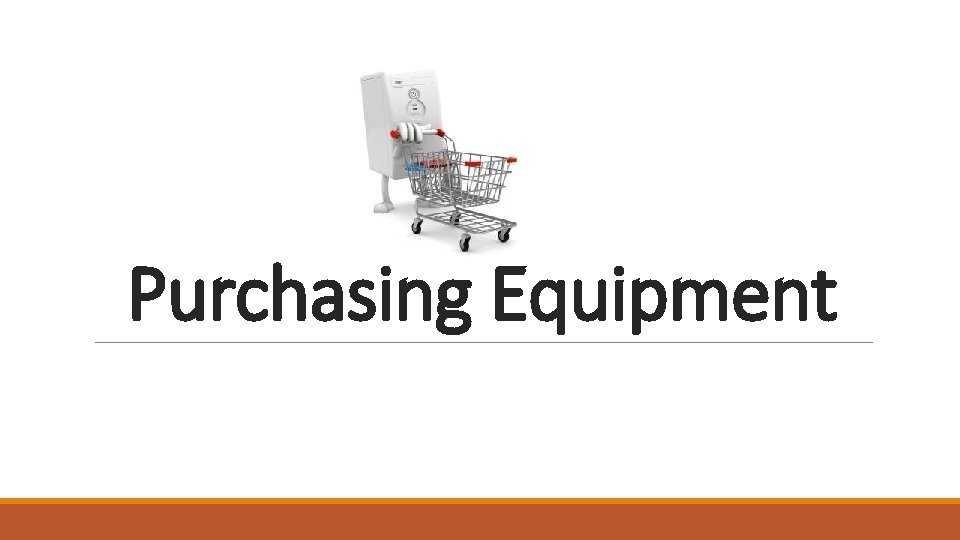 Purchasing Equipment 