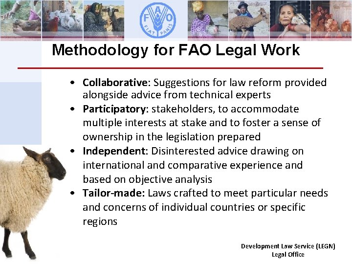 Methodology for FAO Legal Work • Collaborative: Suggestions for law reform provided alongside advice