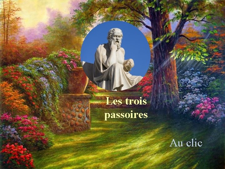 Les trois passoires Au clic Les trois passoires Au clic