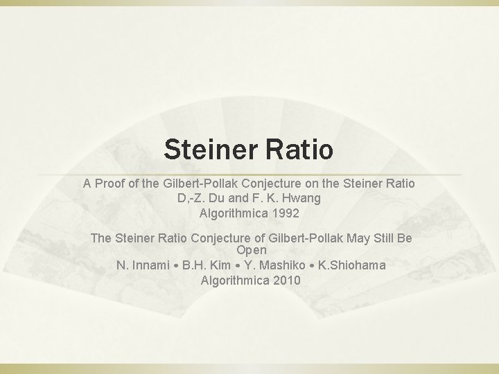 Steiner Ratio A Proof of the Gilbert-Pollak Conjecture on the Steiner Ratio D, -Z.