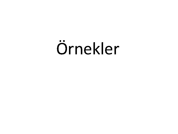 Örnekler 