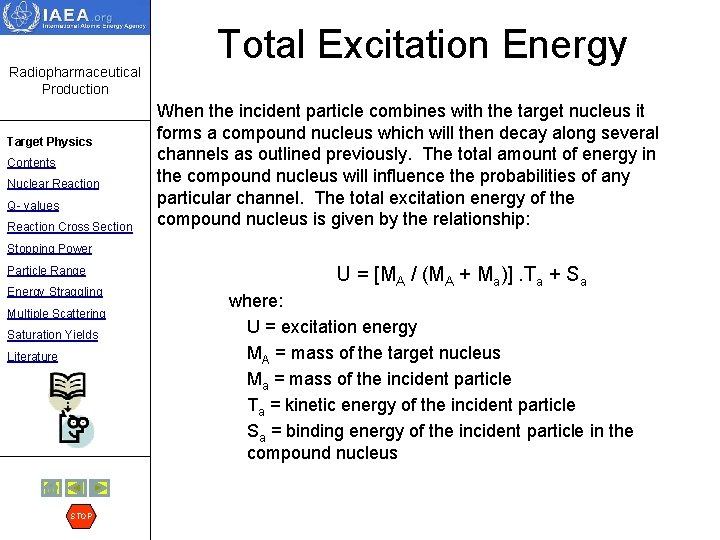 Radiopharmaceutical Production Target Physics Contents Nuclear Reaction Q- values Reaction Cross Section Total Excitation