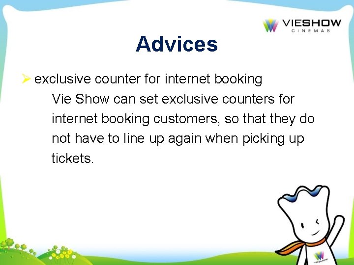 Advices Ø exclusive counter for internet booking Vie Show can set exclusive counters for