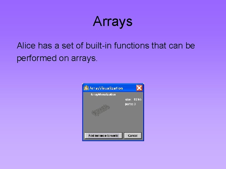 Arrays Alice has a set of built-in functions that can be performed on arrays.