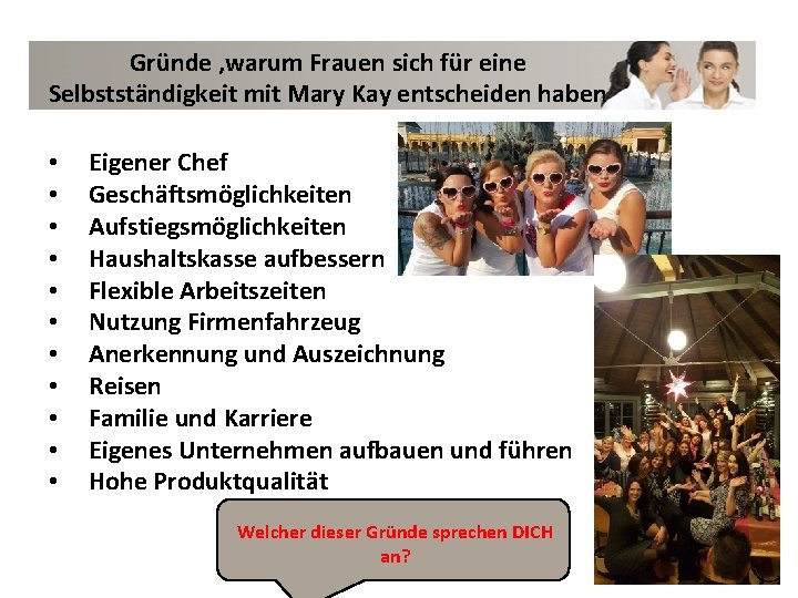 Gründe , warum Frauen sich für eine Selbstständigkeit mit Mary Kay entscheiden haben • Gründe , warum Frauen sich für eine Selbstständigkeit mit Mary Kay entscheiden haben •