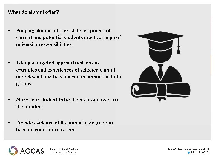 What do alumni offer? • Bringing alumni in to assist development of current and