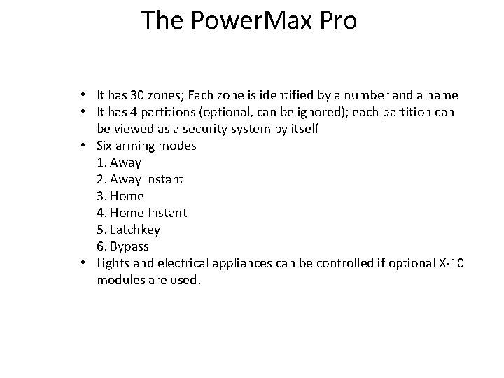 The Power. Max Pro • It has 30 zones; Each zone is identified by
