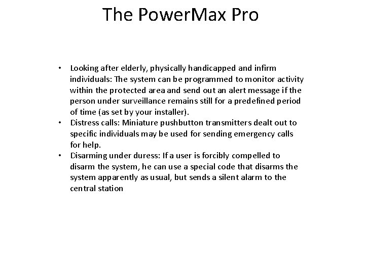 The Power. Max Pro • Looking after elderly, physically handicapped and infirm individuals: The