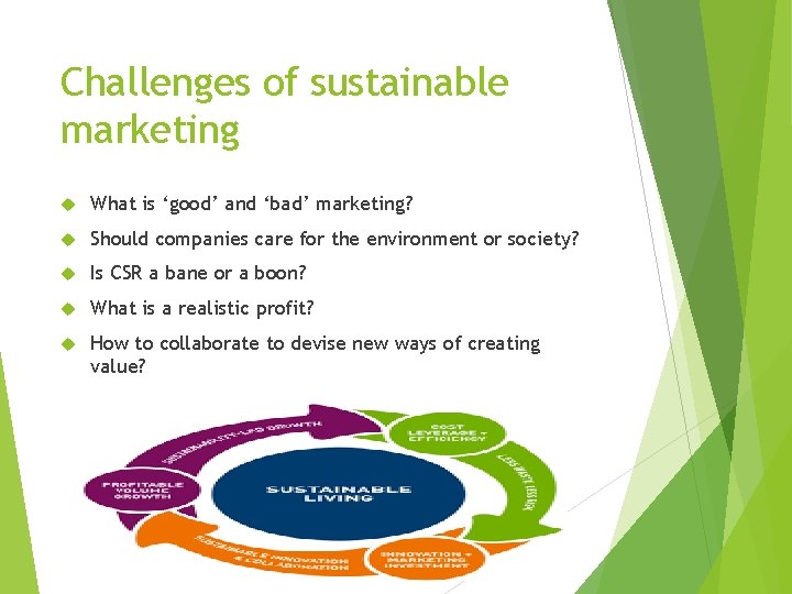 Challenges of sustainable marketing What is ‘good’ and ‘bad’ marketing? Should companies care for