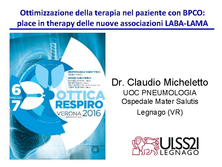 Ottimizzazione della terapia nel paziente con BPCO: place in therapy delle nuove associazioni LABA-LAMA