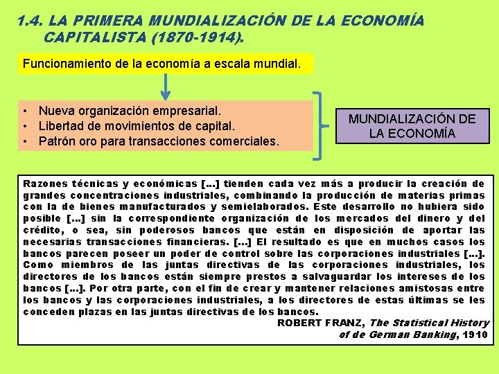 1. 4. LA PRIMERA MUNDIALIZACIÓN DE LA ECONOMÍA CAPITALISTA (1870 -1914). Funcionamiento de la