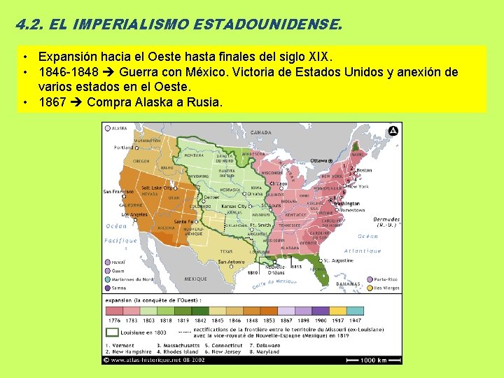 4. 2. EL IMPERIALISMO ESTADOUNIDENSE. • Expansión hacia el Oeste hasta finales del siglo