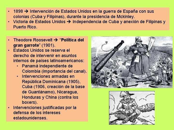  • 1898 Intervención de Estados Unidos en la guerra de España con sus