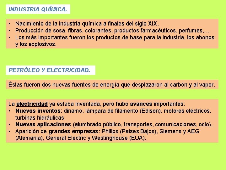 INDUSTRIA QUÍMICA. • Nacimiento de la industria química a finales del siglo XIX. •