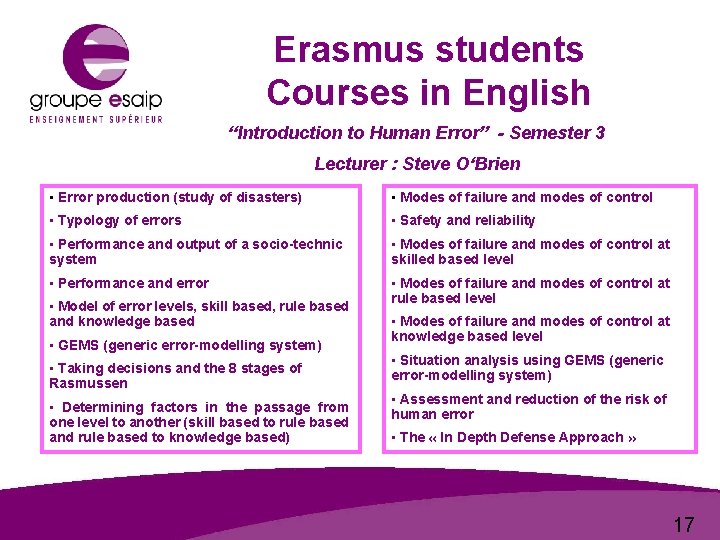 Erasmus students Courses in English “Introduction to Human Error” - Semester 3 Lecturer :